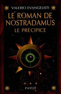 Le roman de Nostradamus. Vol. 3. Le précipice