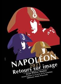 Napoléon 2021 : retours sur image : recueil de témoignages