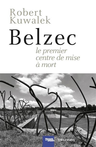 Belzec : le premier centre de mise à mort