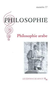 Philosophie, n° 77. Philosophie arabe