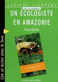 Un écologiste en Amazonie : lire et écrire avec le livre Au gringo's bar de Gudule