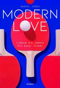 Modern love : récits