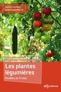Les plantes légumières : feuilles et fruits