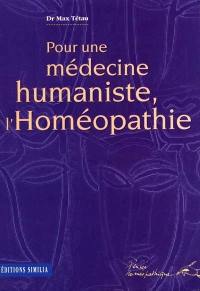 Pour une médecine humaniste : l'homéopathie