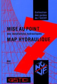 Mise au point des installations hydrauliques, MAP hydraulique : vérifier, mesurer, régler pour la meilleure qualité des installations de génie climatique