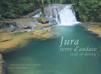 Jura, terre d'audace. land of daring
