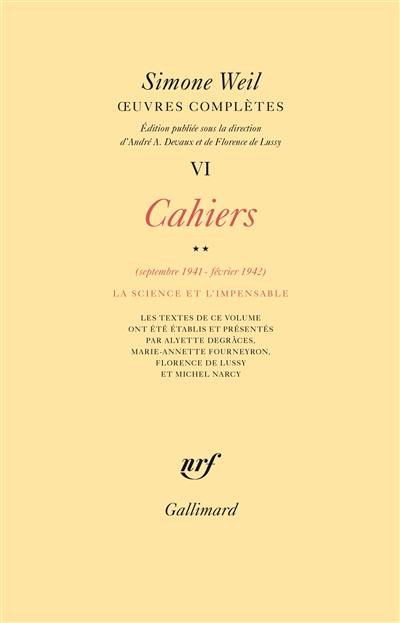 Oeuvres complètes. Vol. 6. Cahiers. Vol. 2. Septembre 1941-février 1942