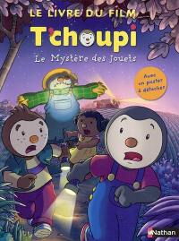 T'choupi : le mystère des jouets : le livre du film