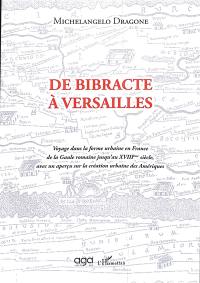De Bibracte à Versailles : voyage dans la forme urbaine en France de la Gaule romaine jusqu'au XVIIIème siècle, avec un aperçu sur la création urbaine des Amériques