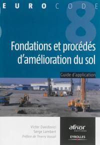 Fondations et procédés d'amélioration du sol : guide d'application de l'Eurocode 8 (parasismique)