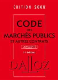 Code des marchés publics et autres contrats 2008 commenté