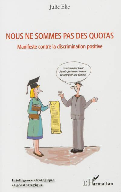 Nous ne sommes pas des quotas : manifeste contre la discrimination positive
