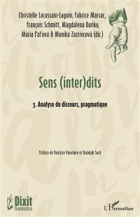 Sens (inter)dits. Vol. 3. Analyse du discours, pragmatique
