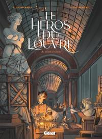 Le héros du Louvre. Vol. 1. La Joconde a le sourire