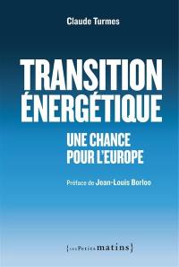 Transition énergétique : une chance pour l'Europe