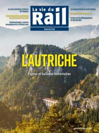 Vie du rail (La), n° 3399. L'Autriche : fugues et ballades ferroviaires