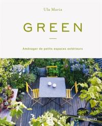 Green : aménager de petits espaces extérieurs