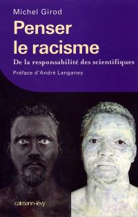 Penser le racisme : de la responsabilité des scientifiques