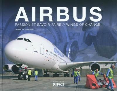 Airbus : passion et savoir-faire. Wings of change