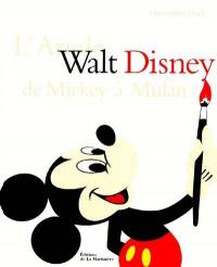 L'art de Walt Disney : de Mickey à Mulan
