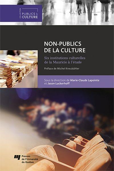 Non-publics de la culture : six institutions culturelles de la Mauricie à l'étude