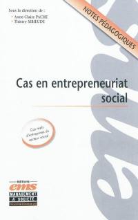 Cas en entrepreneuriat social : notes pédagogiques, cas réels d'entreprises du secteur social