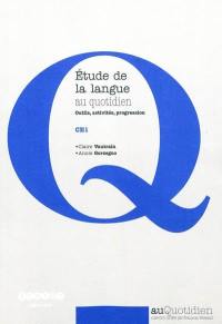 Etude de la langue au quotidien : outils, activités, progression : CE1