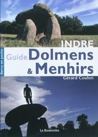 Guide des dolmens & menhirs de l'Indre