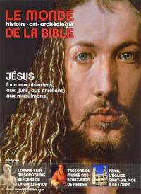 Monde de la Bible (Le), n° 219. Jésus face aux historiens, aux juifs, aux chrétiens, aux musulmans