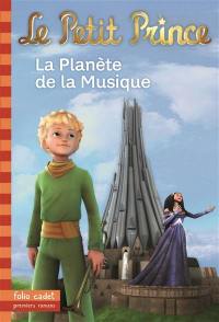 Le Petit Prince. Vol. 4. La planète de la musique