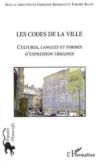 Les codes de la ville : cultures, langues et formes d'expression urbaines