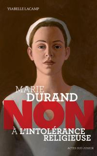 Marie Durand : non à l'intolérance religieuse