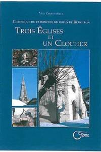 Chroniques du patrimoine religieux de Remollon : trois églises et un clocher