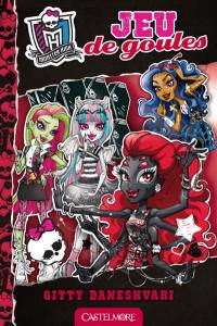 Monster High. Vol. 4. Jeu de goules