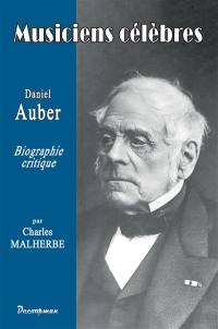 Daniel-François-Esprit Auber : biographie critique