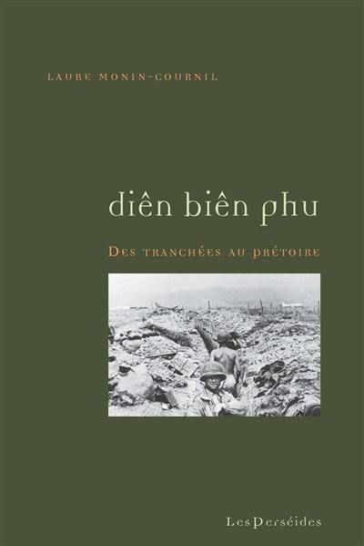 Diên Biên Phu : des tranchées au prétoire
