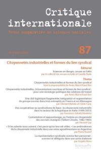 Critique internationale, n° 87. Citoyennetés industrielles et formes du lien syndical