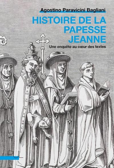 Histoire de la papesse Jeanne : une enquête au coeur des textes