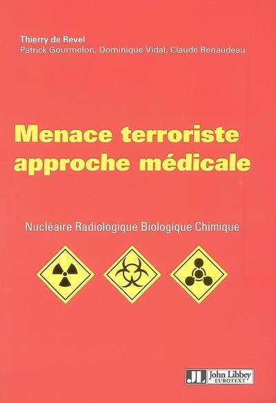 Menace terroriste, approche médicale : nucléaire, radiologique, biologique, chimique
