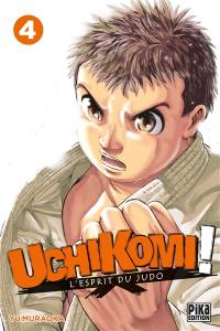 Uchikomi ! : l'esprit du judo. Vol. 4
