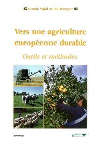 Vers une agriculture européenne durable : outils et méthodes