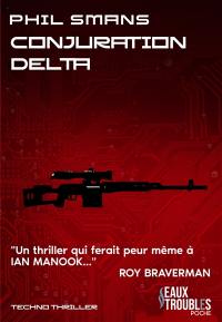 Conjuration Delta : techno thriller