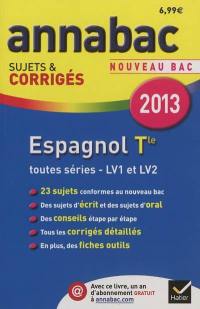 Espagnol terminale toutes séries, LV1 et LV2 : nouveau bac 2013
