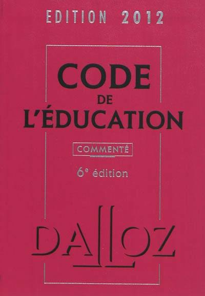 Code de l'éducation : commenté : 2012