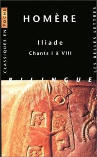 Iliade. Vol. 1. Chants I à VIII