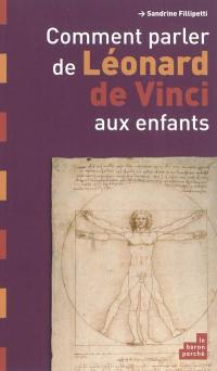 Comment parler de Léonard de Vinci aux enfants ?