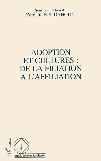 Adoption et cultures : de la filiation à l'affiliation