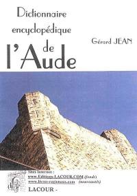 Dictionnaire encyclopédique de l'Aude