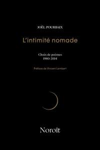 L'intimité nomade : Choix de poèmes, 1980-2014