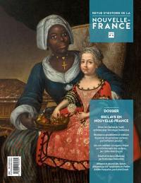 Revue d'histoire de la Nouvelle-France. Vol. no 4. Dossier Esclave en Nouvelle-France